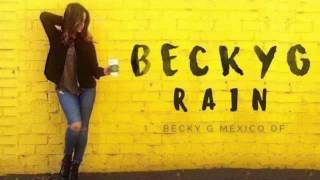 Rain - Becky G (Audio)