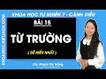 Khoa học tự nhiên 7 Cánh diều | Bài 15: Từ trường - Trang 79, 82 - Giải KHTN 7