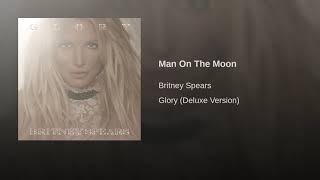 Britney Spears - Man On The Moon (Audio)
