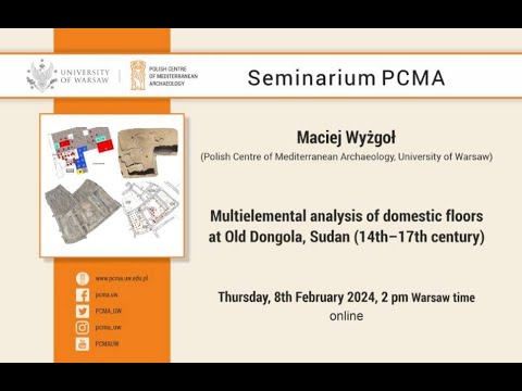 PCMA Seminar: Multielemental analysis of domestic floors at Old Dongola by Dr. Maciej Wyżgoł