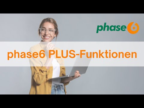 phase6 PLUS-Funktionen