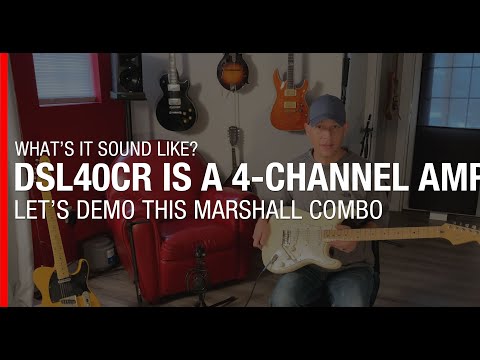 Marshall DSL40CR is a 4-Channel Amp! Demo of sounds and features of the Marshall DSL40CR and Setup
