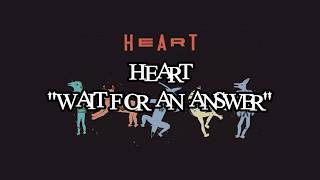 Heart - "Wait For An Answer" HQ/With Onscreen Lyrics!