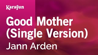 Karaoke Good Mother - Jann Arden *