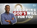 DECODING GOD S WILL FOR YOU Pastor Dolapo Lawal
