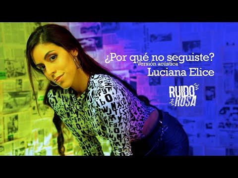Por Qué No Seguiste - Luciana Elice