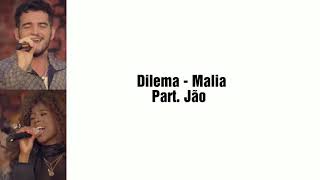 Dilema - Malia Part. Jão (Letra)