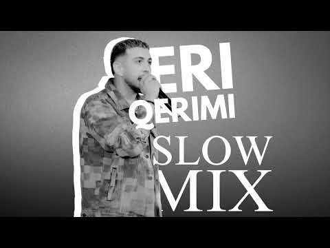 Eri Qerimi - SLOW MIX