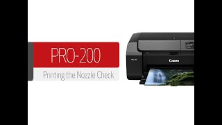 Canon PIXMA PRO-200 - Printing the Nozzle Check