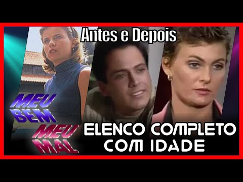 Meu Bem Meu Mal - Idade Antes e Depois 1990 x 2022