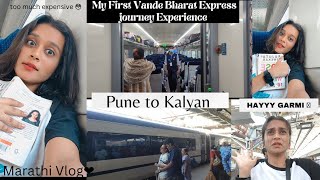 Too much expensive 😳|My first Vande Bharat Express journey Experience 🤯|Pune to Kalyan|Marathi Vlogs