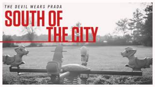 The Devil Wears Prada - South Of The City [LEGENDADO]