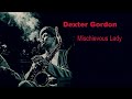 Dexter Gordon Quintet - Mischievous Lady (1948 vinyl LP "Mischievous Lady / Ghost Of A Chance")