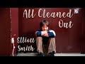 All Cleaned Out - With Lyrics