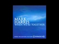 When We're Together- Mark Harris (Courageous ...