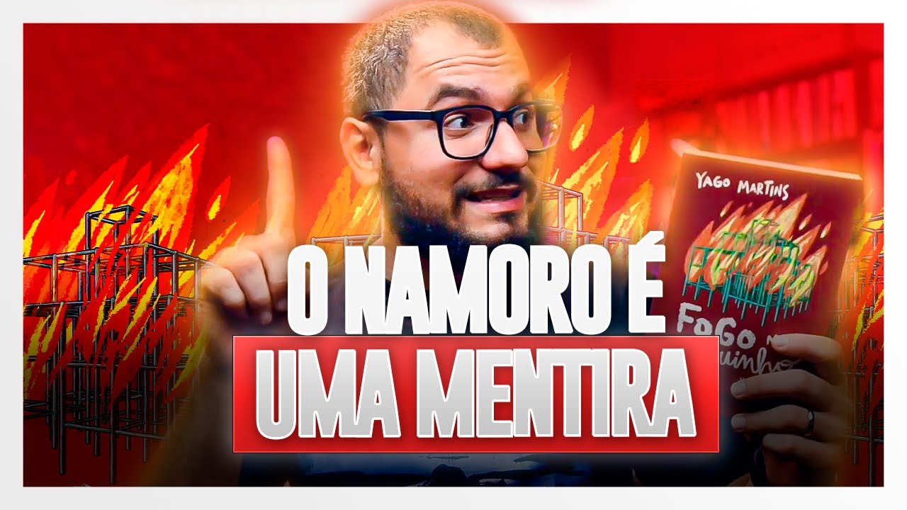 O NAMORO NÃO EXISTE E EU VOU TE PROVAR