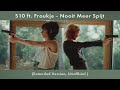 S10 ft.  Froukje - Nooit Meer Spijt (Extended / Unofficial)