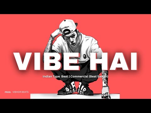 (free for profit) Indian Type Beat - "VIBE HAI" | Commercial Beats No Copyright | @VIBHORBEATS