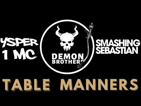 Ysper 1 MC & Demon Brothers - Table Manners (Smashing Sebastian Mix)