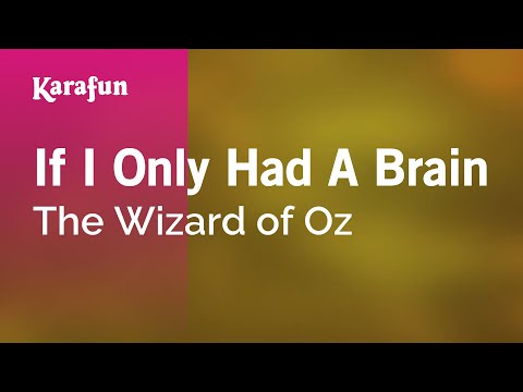 download lagu mp3 mp4 If I Only Had A Brain Karaoke, download lagu If I Only Had A Brain Karaoke gratis, unduh video klip If I Only Had A Brain Karaoke