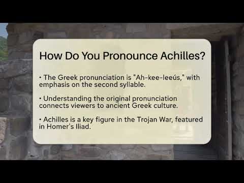 How Do You Pronounce Achilles? - Ancient Wonders Revealed