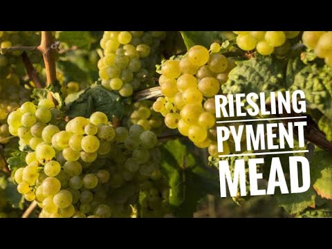 Riesling Pyment, Mead, Grape honey wine!