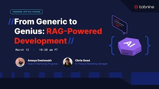 Tabnine Office Hours - From Generic to Genius: RAG-Powered Development