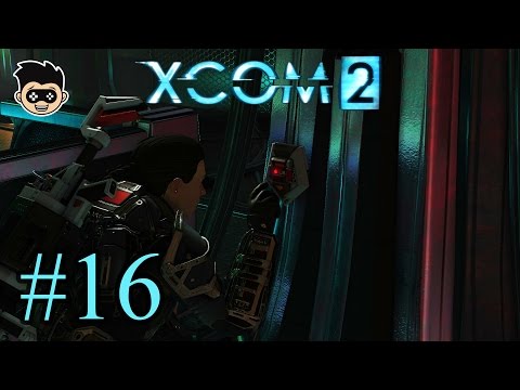 XCOM 2 episode 16 : Assaulting a Facility