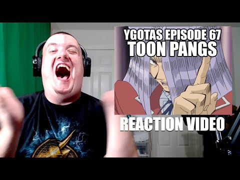 YGOTAS Episode 67 - Reaction Video