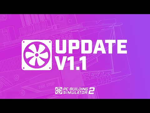 PC Building Simulator 2 | Update 1.1