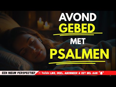 CHRISTELIJK AVONDGEBED MET PSALMEN | Vrede, Bescherming & Bijbelse Waarheden voor het Slapen