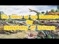 The World of the Dinosaurs (Symphony of Science ...