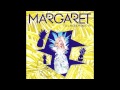 Margaret - Tell Me How Are Ya 