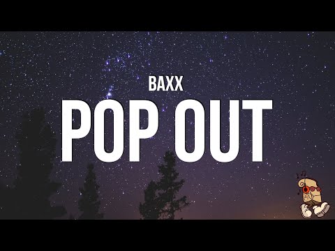 Baxx - Pop Out (Lyrics)