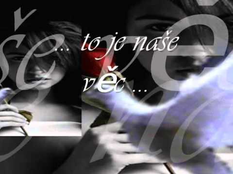 To je naše věc....♥(Kety-J.) ♥