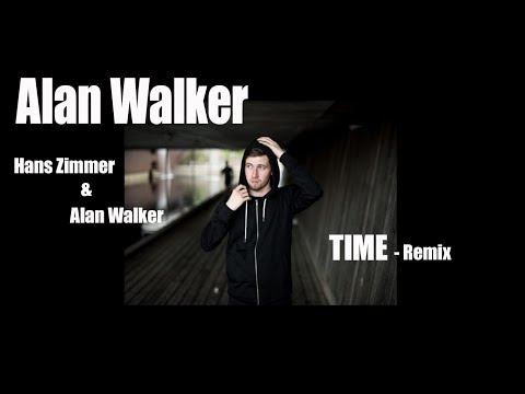Alan Walker & Hans Zimmer  -  Time (Remix)