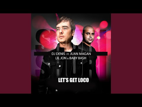 Shuri Shuri (Let's Get Loco) (feat. Juan Magan, Lil Jon & Baby Bash Jump Smokers Extended Mix)