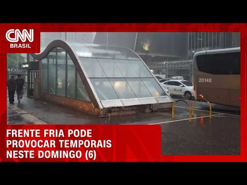 Previsão do tempo: frente fria pode provocar temporais neste domingo (6) | CNN Prime Time