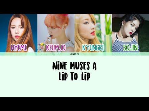 Nine Muses A - Lip 2 Lip [Eng/Rom/Han] Picture + Color Coded Lyrics