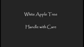 White Apple Tree - Handle with Care