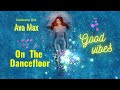 Ava Max Megamix 2023
