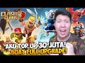 AKU TOP UP 30 JUTA SUPAYA TIDAK TH 15 PREMATURE LAGI Clash Of Clans