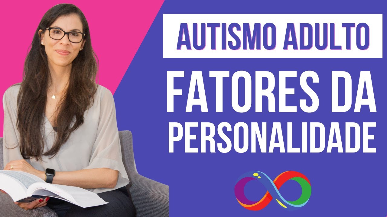 Autismo Adulto - o que fazer se você tem uma personalidade atípica?
