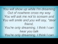 K's Choice - Only Dreaming Lyrics