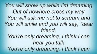 K's Choice - Only Dreaming Lyrics