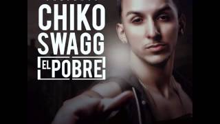 Chiko Swagg - El Pobre - #BACHATA 2014