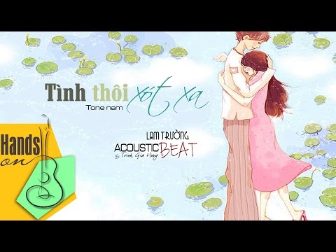 Tình thôi xót xa » Lam Trường ✎ acoustic Beat (tone nam) by Trịnh Gia Hưng