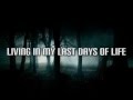 Last Days Of Life - The Veer Union (Lyrics) 