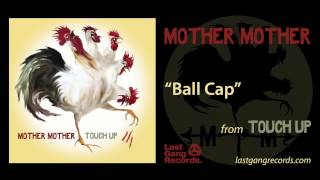 Mother Mother - Ball Cap