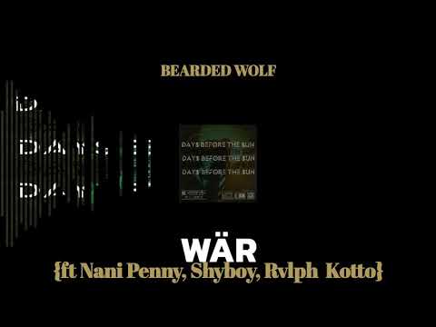 Bearded Wolf - WÄR ft Nani Penny, Shyboy & Rvlph Kotto (Official Audio)